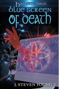 Blue Screen of Death (Hashtag Magic Book 1) - Published on Jun, 2014
