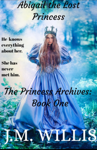 Abigail the Lost Princess (The Princess Archives)