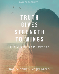 Truth Gives Strength to Wings: It’s all in the Journal