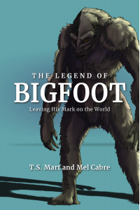 The Legend of Bigfoot: Leaving His Mark On the World