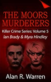 The Moors Murderers: Ian Brady and Myra Hindley