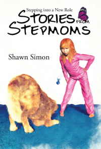 Stepping into a New Role, Stories from Stepmoms