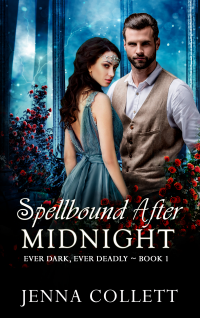 Spellbound After Midnight (Ever Dark, Ever Deadly Book 1)