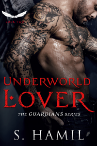 Underworld Lover: A Guardian Angel Romance (The Guardian Angel Series Book 2) - Published on Dec, 2011