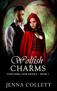 Wolfish Charms (Ever Dark, Ever Deadly Book 2) - Published on Jul, 2020