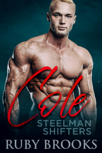 Cole (A Wolf Shifter Romance Novel) (The Steelman Shifters Book 1) - Published on Aug, 2020