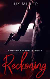 Reckoning: A Barresi Crime Family Romance