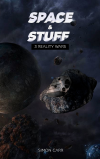 space and stuff 3: reality wars