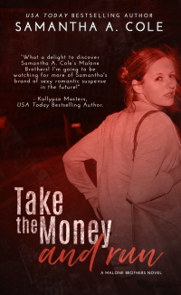 Take the Money and Run: Malone Brothers - Book 1