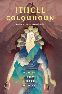 Ithell Colquhoun: Genius of the Fern Loved Gully