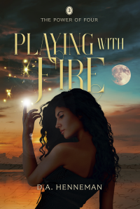 Playing with Fire: Book Three: The Power of Four