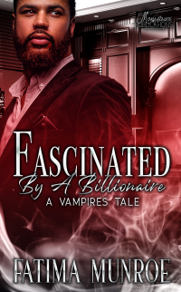 Fascinated By A Billionaire : A Vampire's Tale - Published on Jan, 2020