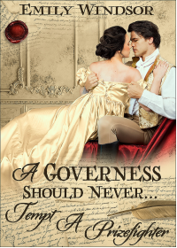 A Governess Should Never... Tempt a Prizefighter - Published on Nov, 2020