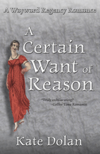 A Certain Want of Reason (Love & Lunacy Book 1)