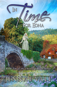 In Time For Edna - Book 10 of The Thistle & Hive Series - Published on Nov, 2020