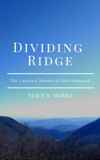 Dividing Ridge: the Unsolved Murder of Elva Brannock