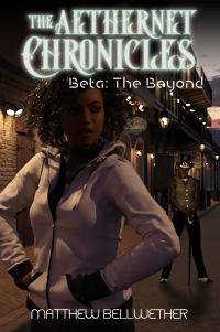 Beta: The Beyond (The Aethernet Chronicles Book 2) - Published on Dec, 2020