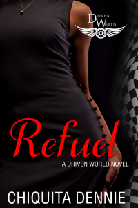 Refuel: A Driven World Novel (The Driven World)