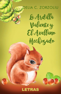 La Ardilla Valiente Y El Avellano Hechizado (eBook, ePub)