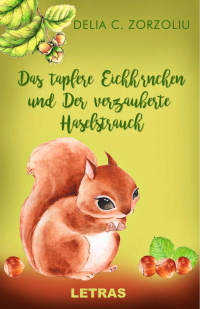 Das Tapfere Eichhörnchen Und Der Verzauberte Haselstrauch (eBook,ePub)