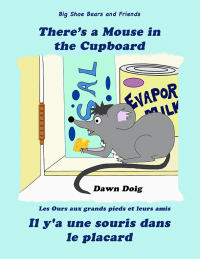 There's a Mouse in the Cupboard - Il y a une souris dans le placard