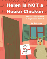 Helen Is NOT a House Chicken