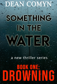 Something in the Water Book One: DROWNING