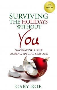 Surviving the Holidays Without You: Navigating Grief During Special Seasons (Good Grief Series Book 1)
