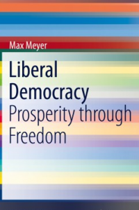 Liberal Democracy: Prosperity through Freedom