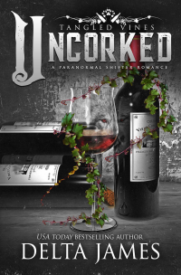 Uncorked: Tangled Vines
