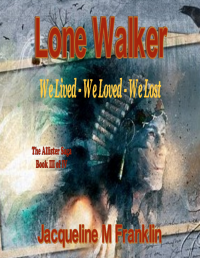 Lone Walker--Book III (The Allister Saga)