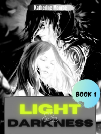 Light & Darkness: Book 1