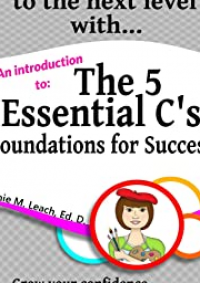 The 5 Essential C's