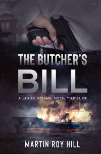 The Butcher's Bill (The Linus Schag, NCIS, Thrillers Book 2)