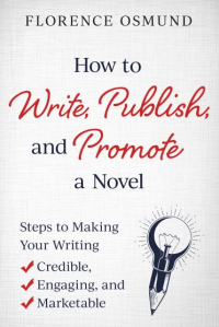 How to Write, Publish, and Promote a Novel