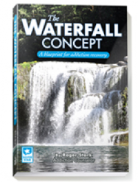 The Waterfall Concept: A blueprint for addiction recovery.