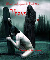 Blood Undergroung: Book One - Thavs