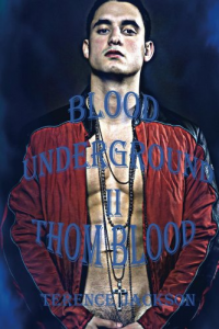 Blood Underground II: Thom Blood