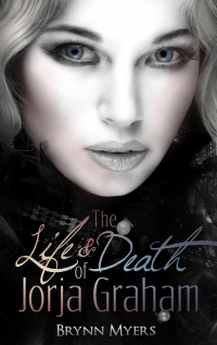 The Life & Death of Jorja Graham (The Jorja Graham series Book 1)