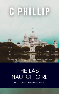 The Last Nautch Girl: 2nd Edition (The Last Nautch Girls of India) - Published on Jan, 2021