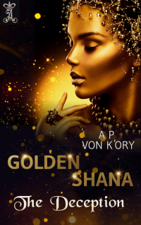 Golden Shana The Deception