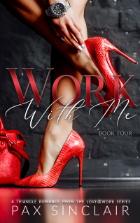 Work with Me: (Love@work Book 4) - Published on Jun, 2021