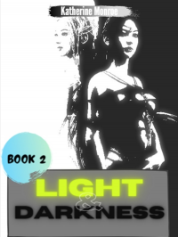 Light & Darkness: Book 2