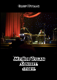 MY BOB DYLAN CONCERT STORY