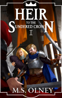 Heir to the Sundered Crown (The Sundered Crown Saga Book 1)