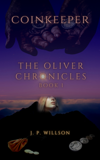 Coinkeeper The Oliver Chronicles  Book 1