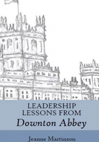 Leadership Lessons From Downton Abbey - Published on Sep, 2017