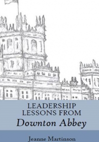 Leadership Lessons From Downton Abbey