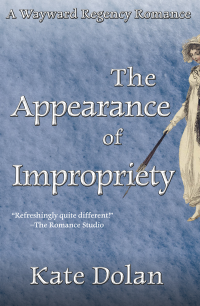 The Appearance of Impropriety (Love & Lunacy Book 2)