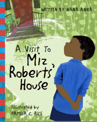 A Visit To Miz Roberts' House